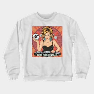 Bring Out The Bangers Crewneck Sweatshirt